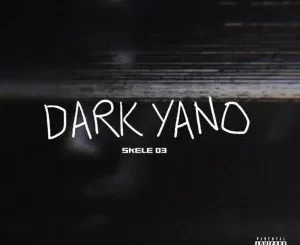Album: Skele 03 - Dark Yano Skele 03 – Dark Yano