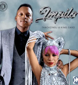 ThackzinDJ – Impilo Ft King Caro, Jessica LM & Tshepyqa ThackzinDJ – Impilo Ft King Caro, Jessica LM & Tshepyqa