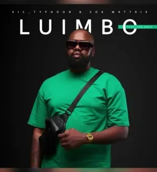 Vic Typhoon – Luimbo Ft Soa Mattrix & Zee nhle Vic Typhoon – Luimbo Ft Soa Mattrix & Zee nhle