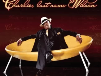 Album: Charlie Wilson - Charlie, Last Name Wilson Charlie Wilson - Charlie, Last Name Wilson