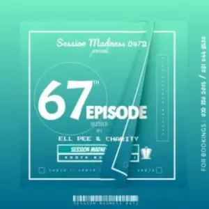 Charity & Ell Pee – Session Madness 0472 Episode 67 Charity & Ell Pee – Session Madness 0472 Episode 67