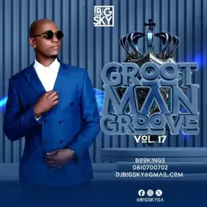 DJ Big Sky – Grootman Groove Vol. 17 DJ Big Sky – Grootman Groove Vol. 17
