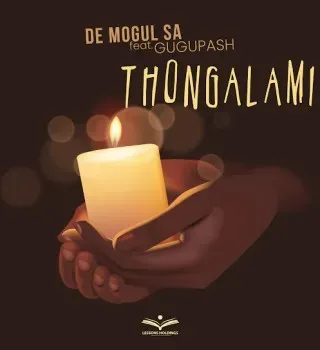 De Mogul SA – Thongalami Ft. GuguPash De Mogul SA – Thongalami Ft. GuguPash