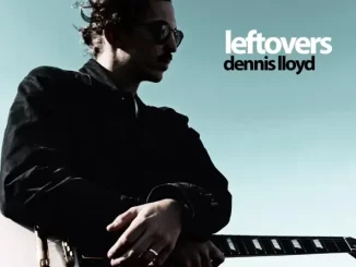 Dennis Lloyd - Leftovers Dennis Lloyd Leftovers