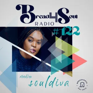 Dj SoulDiva – Bread4Soul Radio 122 Mix Dj SoulDiva – Bread4Soul Radio 122 Mix