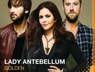 Album: Lady A - Golden (Deluxe Edition) Golden (Deluxe Edition)