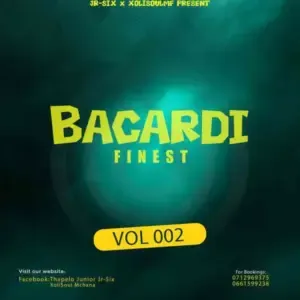 Jr Six & XoliSoulMF – Bacardi Finest Vol 002 Jr Six & XoliSoulMF – Bacardi Finest Vol 002