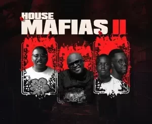 EP: King Deetoy, EZRA & Deep Essentials - House Mafias 2 King Deetoy, EZRA & Deep Essentials – House Mafias 2