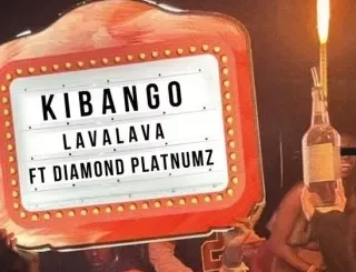 Lava Lava - Kibango Ft Diamond Platnumz Lava Lava – Kibango Ft Diamond Platnumz