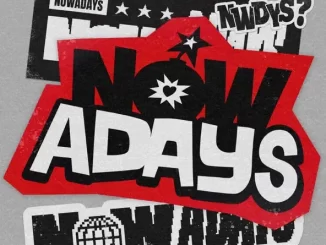 Album: NOWADAYS - NOWADAYS - Single Nowadays