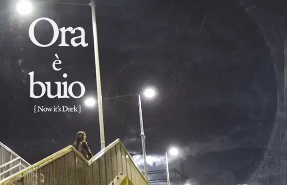 Ora è buio Ora è buio