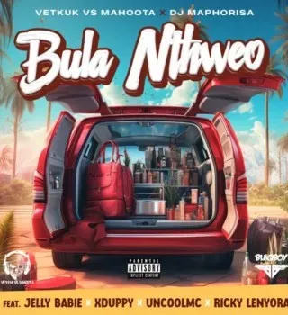 Vetkuk – Bula Nthweo (Radio Edit)Ft. Mahoota, Dj Maphorisa, Uncool MC & Xduppy Vetkuk – Bula Nthweo (Radio Edit)Ft. Mahoota, Dj Maphorisa, Uncool MC & Xduppy