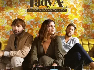 Album: Lady A - What A Song Can Do (Bonus Videos Edition) What A Song Can Do (Bonus Videos Edition)