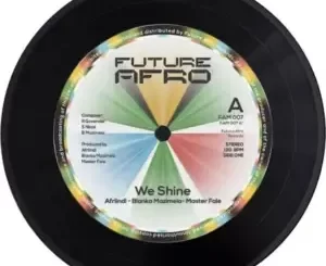 Afriindi, Blanka Mazimela & Master Fale - We Shine (Extended Edit) Afriindi, Blanka Mazimela & Master Fale – We Shine (Extended Edit)