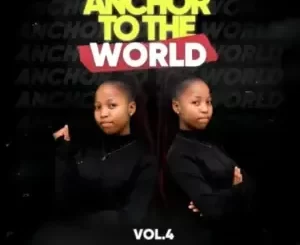 AnchorBee DJ – Anchor To The World Vol.4 Mix