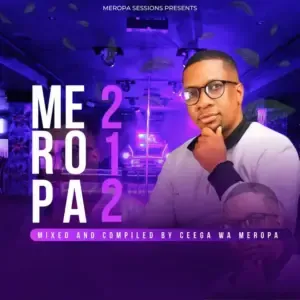 Ceega – Meropa 212 (The Journey Of Local Deep House) Ceega – Meropa 212 (The Journey Of Local Deep House)