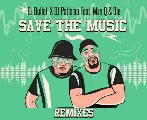 Album: DJ Bullet & DJ Patlama - Save The Music (Remixes) DJ Bullet & DJ Patlama – Save The Music (Remixes)