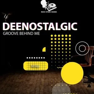 DeeNostalgic – Groove Behind Me DeeNostalgic – Groove Behind Me