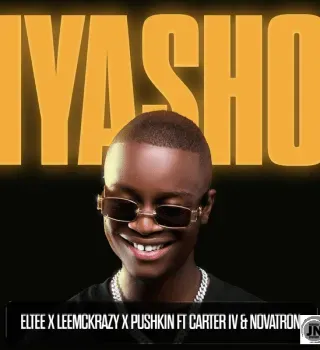 Eltee – Iyasho Ft. LeeMcKrazy, Pushkin RSA, CarterIV & Novatron Eltee – Iyasho Ft. LeeMcKrazy, Pushkin RSA, CarterIV & Novatron