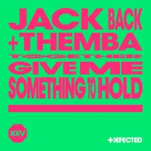 Jack Back, THEMBA & David Guetta – Give Me Something To Hold (Extended Mix) Jack Back, THEMBA & David Guetta – Give Me Something To Hold (Extended Mix)