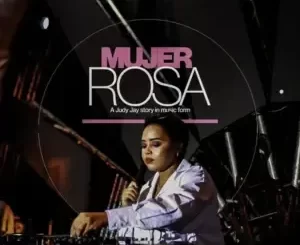 Judy Jay - MujerRosa May 2024 (A Story in Music Form) Judy Jay – MujerRosa May 2024 (A Story in Music Form)
