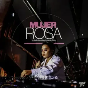 Judy Jay – MujerRosa May 2024 (A Story in Music Form) Judy Jay – MujerRosa May 2024 (A Story in Music Form)