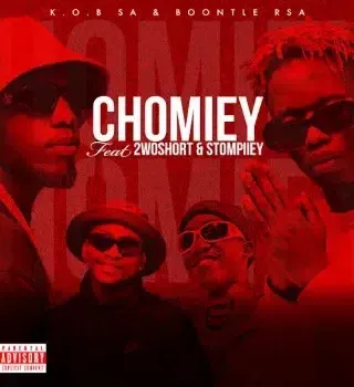 K.O.B SA – Chomiey ft Boontle RSA, 2woshort & Stompiiey K.O.B SA – Chomiey ft Boontle RSA, 2woshort & Stompiiey