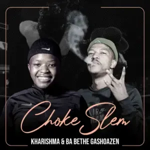 Kharishma & Ba Bethe Gashozen – Chokeslem Kharishma & Ba Bethe Gashozen – Chokeslem