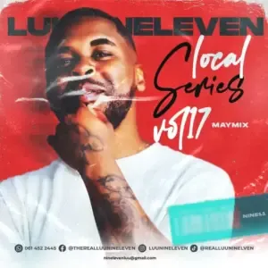 Luu Nineleven – Local Series Mix vol. 17 Luu Nineleven – Local Series Mix vol. 17