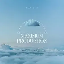 Maximum – 100% Production Mix Ep. 001 Maximum – 100% Production Mix Ep. 001