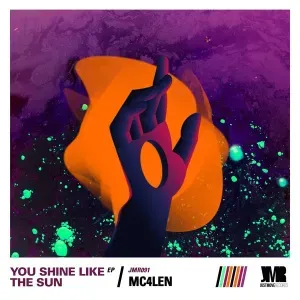 Mc4len – You Shine Like The Sun Mc4len – You Shine Like The Sun
