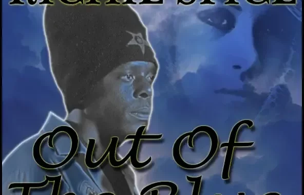 OUT OF THE BLUE OUT OF THE BLUE