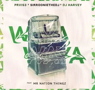 PRVIS3, SirRoonieTHEDJ & DJHarvey ft Mr Nation Thingz – Waya Waya PRVIS3, SirRoonieTHEDJ & DJHarvey ft Mr Nation Thingz – Waya Waya