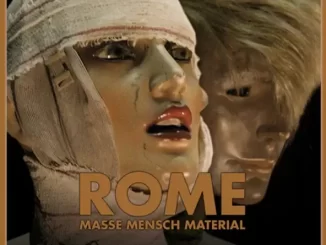 Album: ROME - Masse Mensch Material ROME Masse Mensch Material