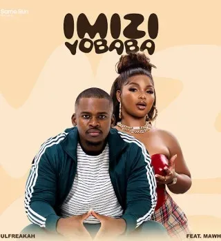 Soulfreakah – Imizi YoBaba ft Mawhoo Soulfreakah – Imizi YoBaba ft Mawhoo