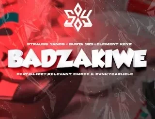 Strauss Yanos - Badzakiwe Ft Busta 929, Element Keyz, S.Lizzy, Relevant Emcee & FvnkyBazhele Strauss Yanos – Badzakiwe Ft Busta 929, Element Keyz, S.Lizzy, Relevant Emcee & FvnkyBazhele