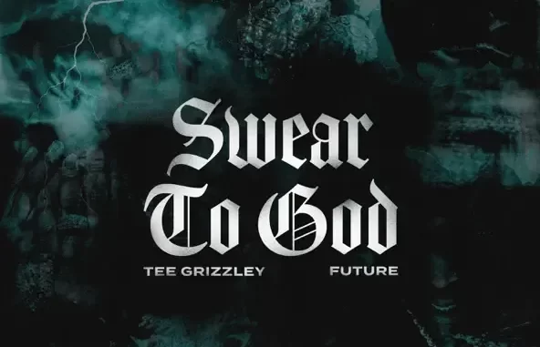 Tee Grizzley Swear to God (feat. Future) Tee Grizzley Swear to God (feat. Future)