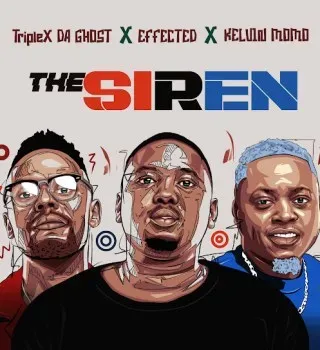 Triple X Da Ghost – The Siren Ft. Effected & Kelvin Momo Triple X Da Ghost – The Siren Ft. Effected & Kelvin Momo