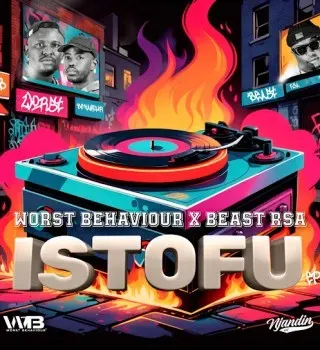 Worst Behaviour - Uthanda Ba? Ft Beast RSA, BenTen & DJ Tira Worst Behaviour - Uthanda Ba? Ft Beast RSA, BenTen & DJ Tira