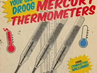 Your Old Droog & Conductor Williams - Mercury Thermometers Your Old Droog & Conductor Williams Mercury Thermometers