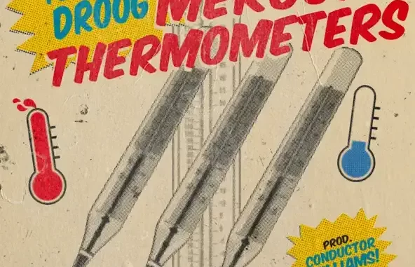 Your Old Droog & Conductor Williams Mercury Thermometers Your Old Droog & Conductor Williams Mercury Thermometers