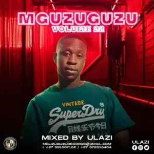 uLazi – MGUZUGUZU Vol. 22 (Tribute To 81 Lethu) uLazi – MGUZUGUZU Vol. 22 (Tribute To 81 Lethu)