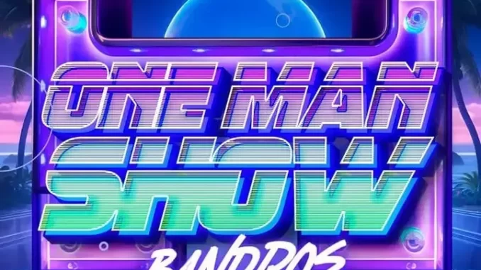 Bandros – One Man Show Promo Mix 2.0 Bandros – One Man Show Promo Mix 2.0