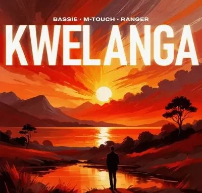 Bassie, M Touch & Ranger – Kwelanga Bassie, M Touch & Ranger – Kwelanga