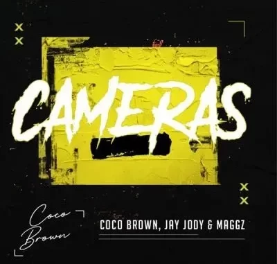 Coco Brown, Jay Jody & Maggz – Cameras Coco Brown, Jay Jody & Maggz – Cameras