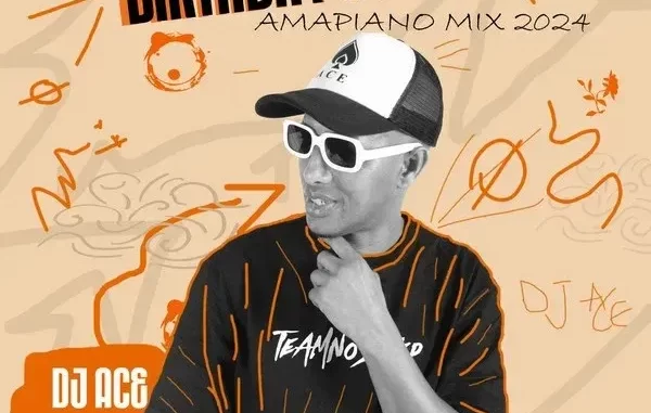DJ Ace – Birthday 19 June (Amapiano 2024 Mix) DJ Ace – Birthday 19 June (Amapiano 2024 Mix)