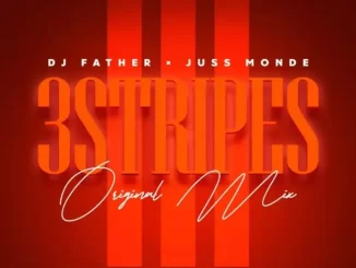 DJ Father & Juss Monde - 3 Stripes DJ Father & Juss Monde – 3 Stripes