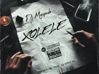 DJ Maspedo - Xolele ft Vasc, La Sòul SA & Silo 88 DJ Maspedo – Xolele ft Vasc, La Sòul SA & Silo 88