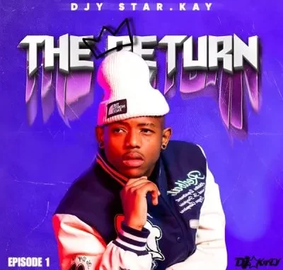 DJY Star.Kay – The Return (Episode 1) DJY Star.Kay – The Return (Episode 1)