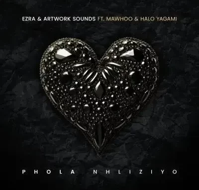 Ezra & Artwork Sounds – Phola Nhliziyo ft Halo Yagami & MaWhoo Ezra & Artwork Sounds – Phola Nhliziyo ft Halo Yagami & MaWhoo